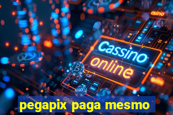 pegapix paga mesmo